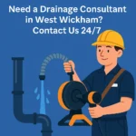 Need a Drainage Consultant in West Wickham? Contact Us 24/7